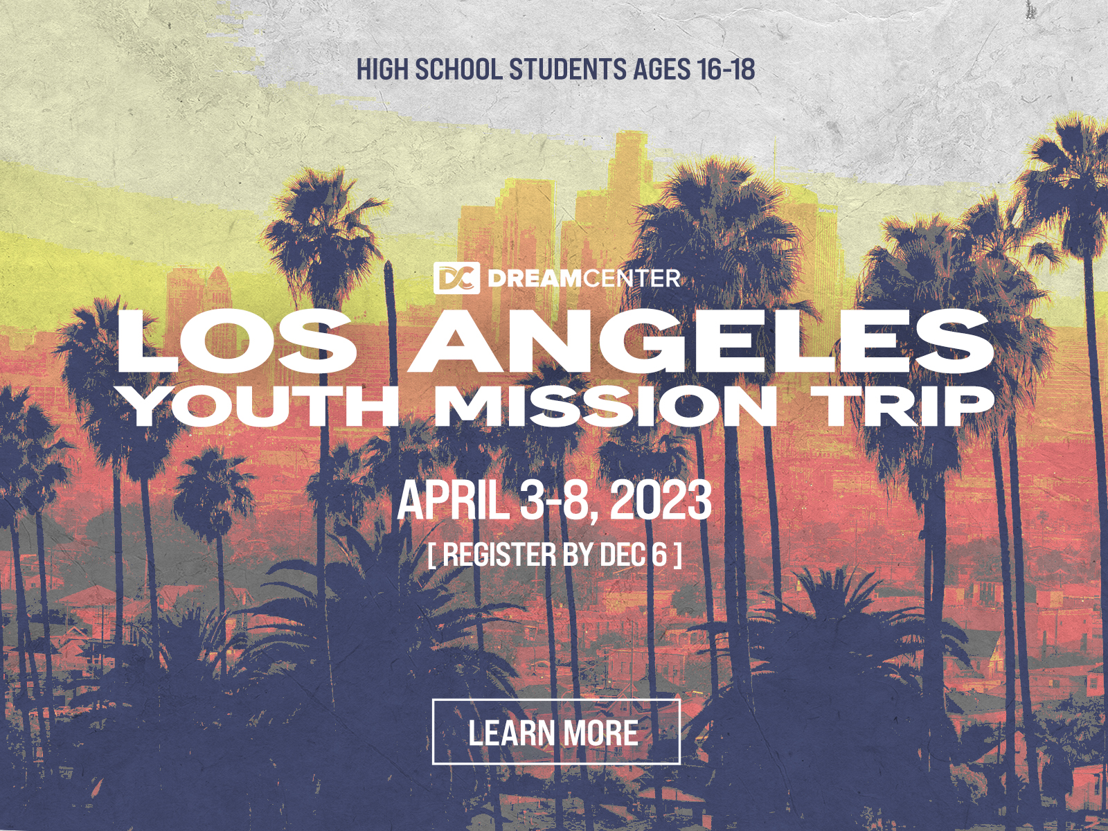 Youth Mission Trip to LA Dream Center