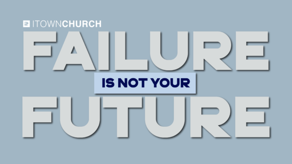 Failure Is Not Your Future